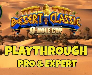 PRO & EXPERT Playthrough, Hole 1-9 - Desert Classic 9-hole cup! *Golf Clash Guide*