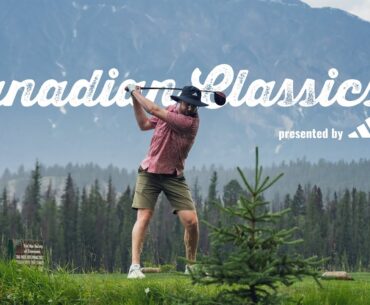 Canadian Classics 4: Alberta - presented by adidas golf (Trailer)