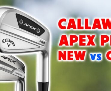 Callaway Apex Pro - NEW vs OLD