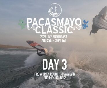 2023 PACASMAYO CLASSIC LIVE BROADCAST - DAY 3