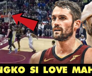 Bangko na si Kevin Love! May ibubuga pa ba o ibubuyout na ng cavs?