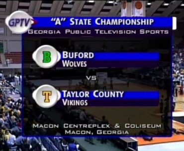 GHSA 1A Boys Final: Taylor County vs. Buford - March 9, 2001