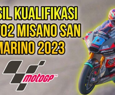 🔥Hasil Kualifikasi Moto2 Hari Ini Misano San Marino 2023