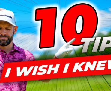 10 Golf Tips I WISH I knew When I Started Playing to LOWER scores!