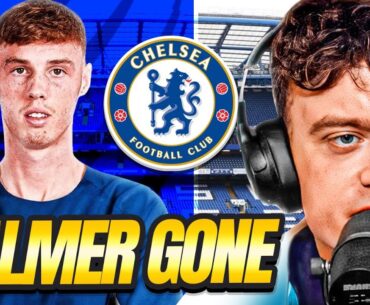 COLE PALMER JOINS CHELSEA FOR £45M REACTION