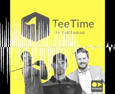 Tourkarte und Sylt nur mit Hemd in der Hose - Tee Time - der Golf Podcast