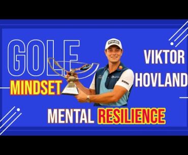 Revealing Viktor Hovland's Secret to Mental Resilience in Golf
