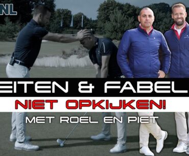 Feiten & Fabels: Je mag niet opkijken!!