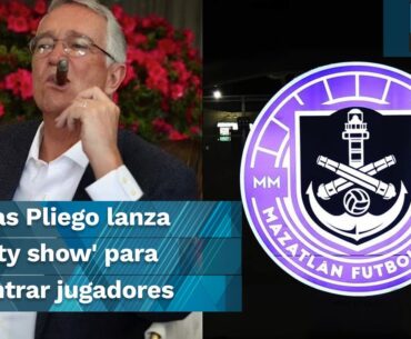 Ricardo Salinas Pliego lanza "reality show' para encontrar nuevos jugadores del Mazatlán FC