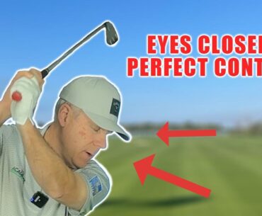 HAVING TROUBLE WITH SOLID BALL CONTACT?  JUST CLOSE YOUR EYES!