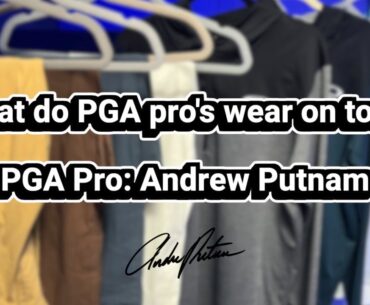 PGA pro golfer - Andrew Putnam - What do PGA pro golfers wear on tour?