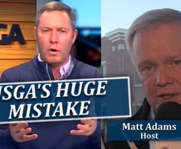 Matt Adams REACTS- USGA's HUGE Mistake