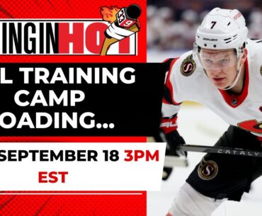 NHL Training Camp Loading... | Coming in Hot LIVE - September 18