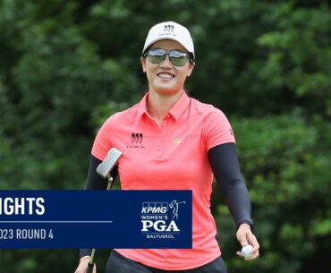 Xiyu Lin | Round 4 Highlights | 2023 KPMG Women's PGA Championship