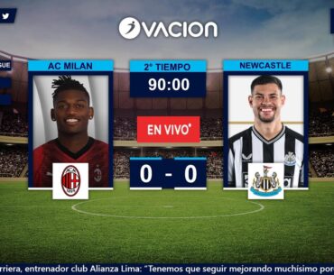 CHAMPIONS LEAGUE | AC Milan vs Newcastle por RADIO OVACION