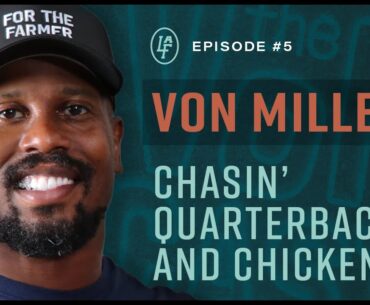 Chasin' Quarterbacks and Chickens with Von Miller - LAF Ep. 5