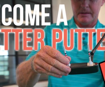 Your Path to Becoming a Better Putter