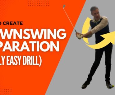 HOW TO CREATE DOWNSWING SEPARATION IN YOUR GOLF SWING (REALLY EASY DRILL)