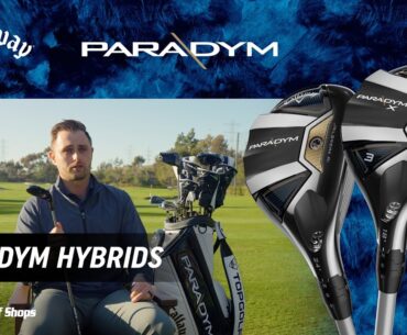 FIRST LOOK: NEW Callaway Paradym Hybrids | Ely Callaway Golf & Learning Center