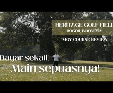 LAPANGAN GOLF MURAH DI BOGOR, HERITAGE GOLF FIELD || MGY COURSE REVIEW