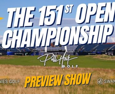 Unveiling the Secrets: The 151st Open Championship Preview | Pull Hook Golf