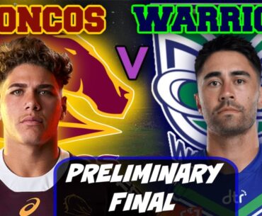 Brisbane Broncos vs New Zealand Warriors | NRL PRELIMINARY FINAL | Live Stream Commentary