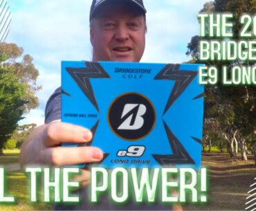 You will LOVE the POWER! The Bridgestone e9 Long Drive Golf Ball Review