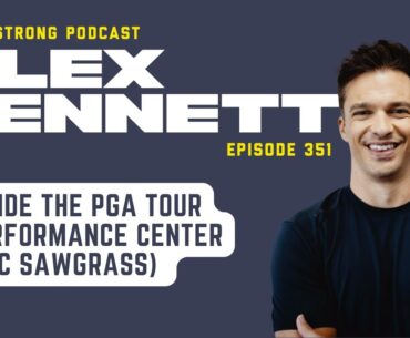 351: Alex Bennett - Behind the Scenes of PGA Tour Performance Center (TPC Sawgrass)