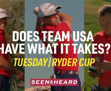 Inside Team USA | Ryder Cup Seen & Heard | Tuesday