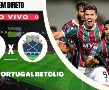 🔴CHAVES X ESTRELA AMADORA ( EM DIRETO ) LIGA PORTUGAL BETCLIC | JOGO AO VIVO