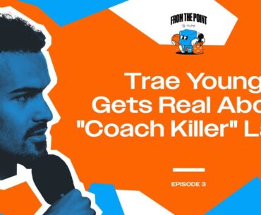 Trae Young on Being a "Coach Killer," Role Model to Young NBA Fans, and Golf | Ep. 3