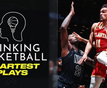 Thinking Basketball's smartest plays of the season!