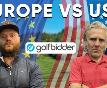 Golfbidder RYDER CUP SPECIAL !! | BIG Ange (Europe) VS Jimmy Bullard (USA) 🔥🔥🔥