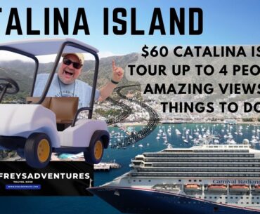 Carnival Radiance 2023 - $60 Catalina Island Tour up to 4 people! An Amazing Views And Things To Do!