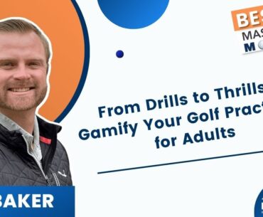 From Drills to Thrills:  Gamify Your Golf Practices for Adults