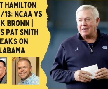 Scott Hamilton Show 9/13: NCAA vs Mack Brown | OU OC on Art Briles | WJOX's Pat Smith on Alabama