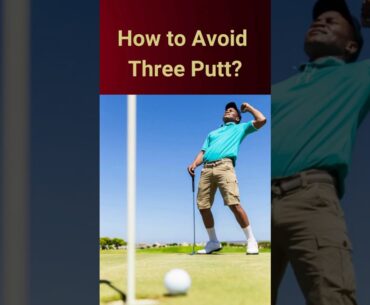 Avoiding the Three Putt in Golf: Strategies for Distance, Alignment, and Mindset.