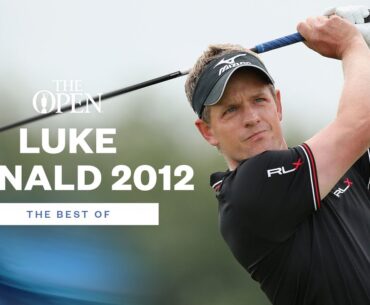 Ryder Cup Captain Luke Donald Plays The Open as World No.1 in 2012 | The 141st Open