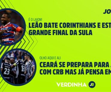 LEÃO BATE CORINTHIANS E ESTÁ NA FINAL DA SULA | CEARÁ SE PREPARA PARA CRB MAS JÁ PENSA EM 2024