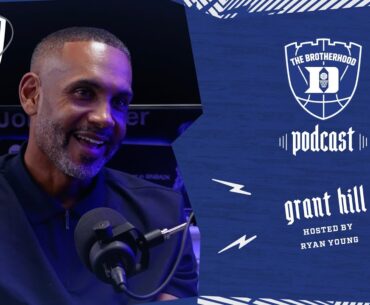 The Brotherhood Podcast | Episode 14: Grant Hill