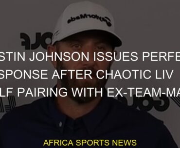 #Johnson #response #exteammate #Golf #issues #perfect #Bubba #Dustin #Tour #Watson #chaotic #pairing