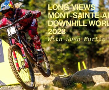 Downhill MTB World Cup Mont-Sainte-Anne interviews: Long 'Views by Misspent Summers