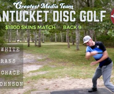 Nantucket Skins |Casey White, Paul Krans, Harry Chace, Nate Johnson | Back 9| By GMT & NDGC & DG978