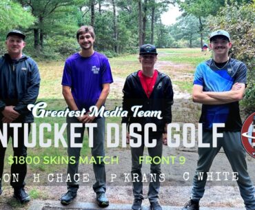 Nantucket Skins |Casey White, Paul Krans, Harry Chace, Nate Johnson | Front 9| By GMT & NDGC & DG978