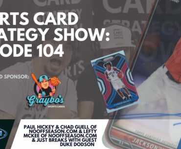 Sports Card Strategy Ep. 104: NBA Sells to Help Reallocate Your Portfolio w/ Guest Duke Dodson