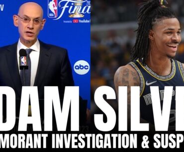 Adam Silver Answers "Took Too Lightly" Ja Morant Suspension & Reveals NBA Discovering More Details