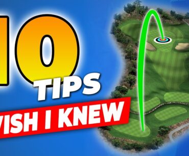 10 Tips I Wish I Knew SOONER - Better Golf Guaranteed