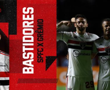 BASTIDORES: SÃO PAULO 3 X 0 GRÊMIO | SPFC PLAY