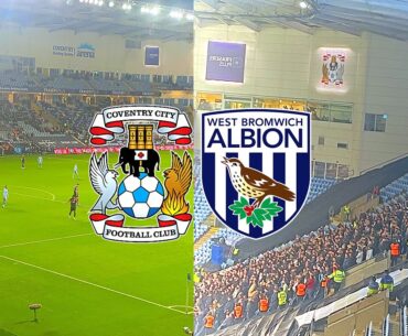 Utter Shambles in huge West Midlands Derby! Coventry City vs West Bromwich Albion