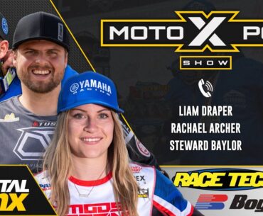 MotoXpod Show Ep 290 | Ft. Steward Baylor, Rachael Archer, Liam Draper, and Jay Reynolds